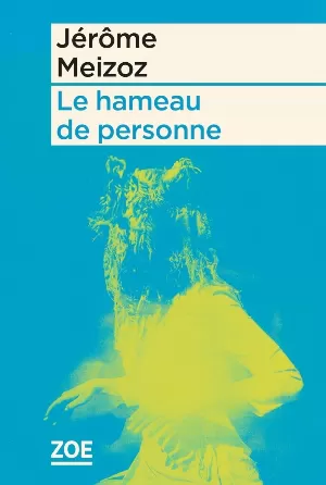 Jérôme Meizoz – Le hameau de personne